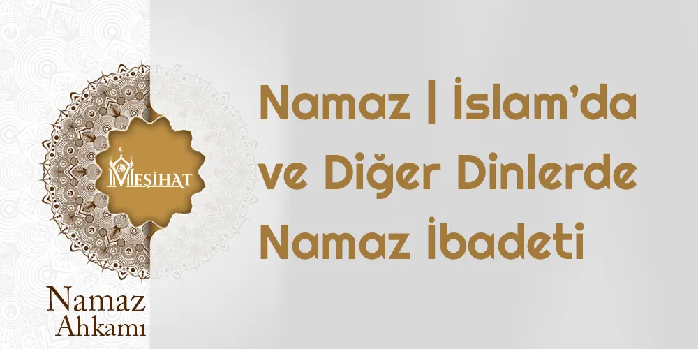 Diğer dinlerde namaz ibadeti var mı?